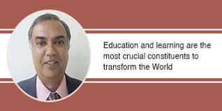 Education and learning are the most crucial constituents to transform the World